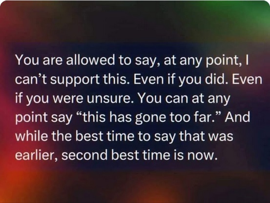 You are allowed to say I can't support this.