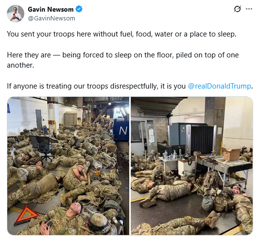Gavin Newsom on X You sent your troops here without fuel food water or a place to sleep. Here they are — being forced to sleep on the floor piled on top of one another