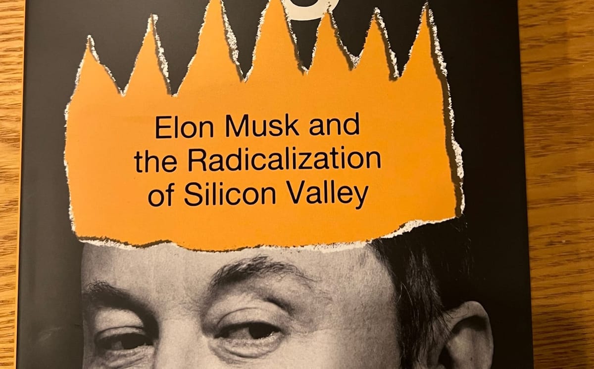 Gilded Rage: Elon Musk and the Radicalization of Silicon Valley.