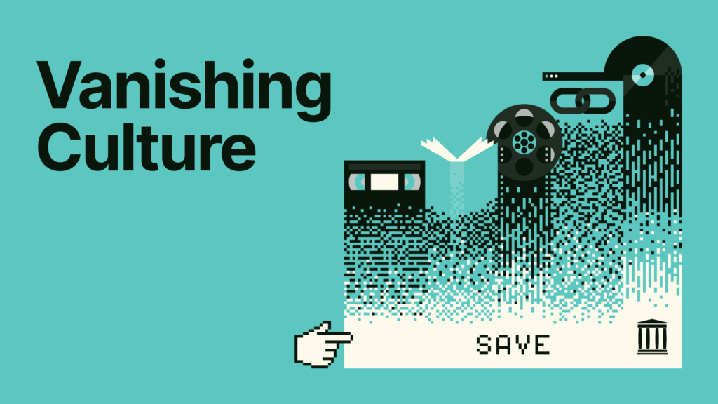 What does it mean to live in an era where culture can simply… disappear?